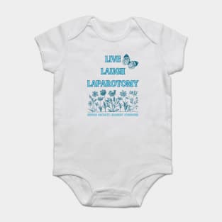 Live Laugh Laparotomy (MALS) Baby Bodysuit